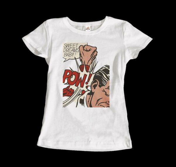 Roy Fox Lichtenstein, Sweet Dreams Baby! 1965 T-Shirt - Image 13